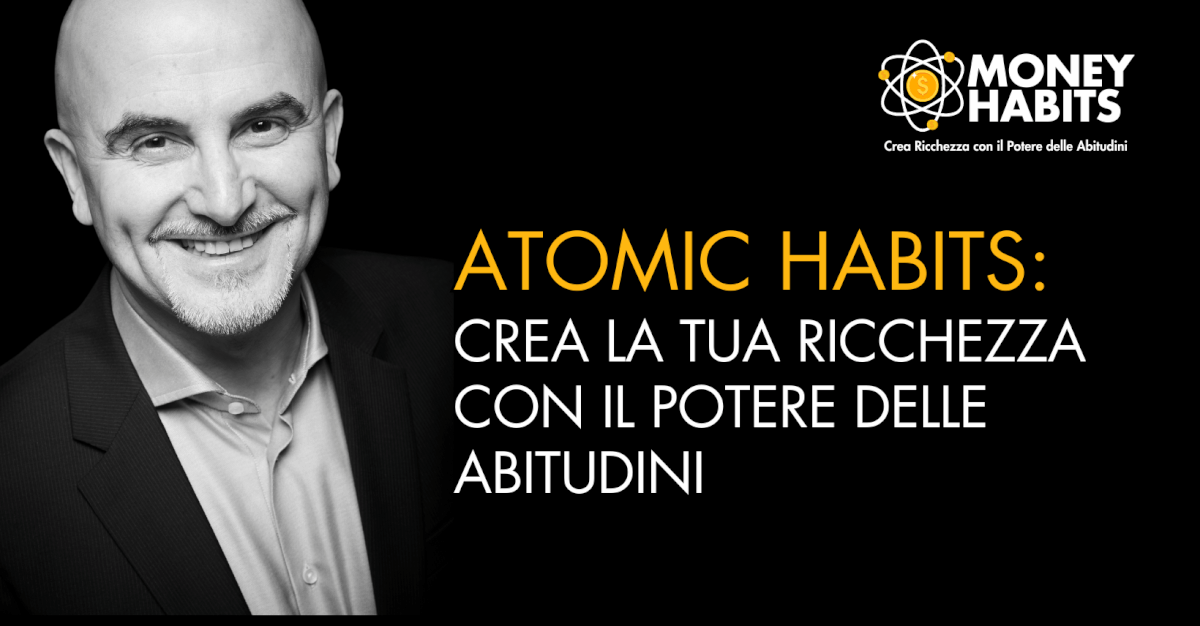 ATOMIC HABITS RICCHEZZA