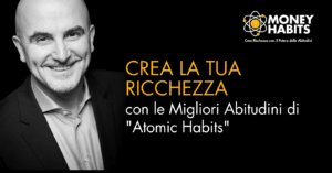 Migliori Abitudini "Atomic Habits"